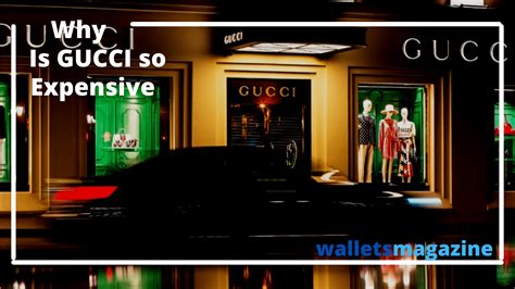 is gucci|why is Gucci so expensive.